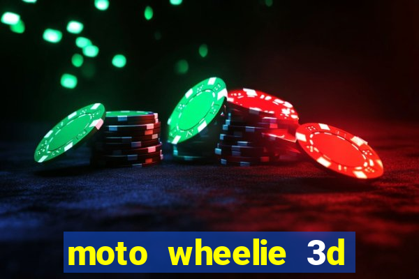 moto wheelie 3d dinheiro infinito 2024